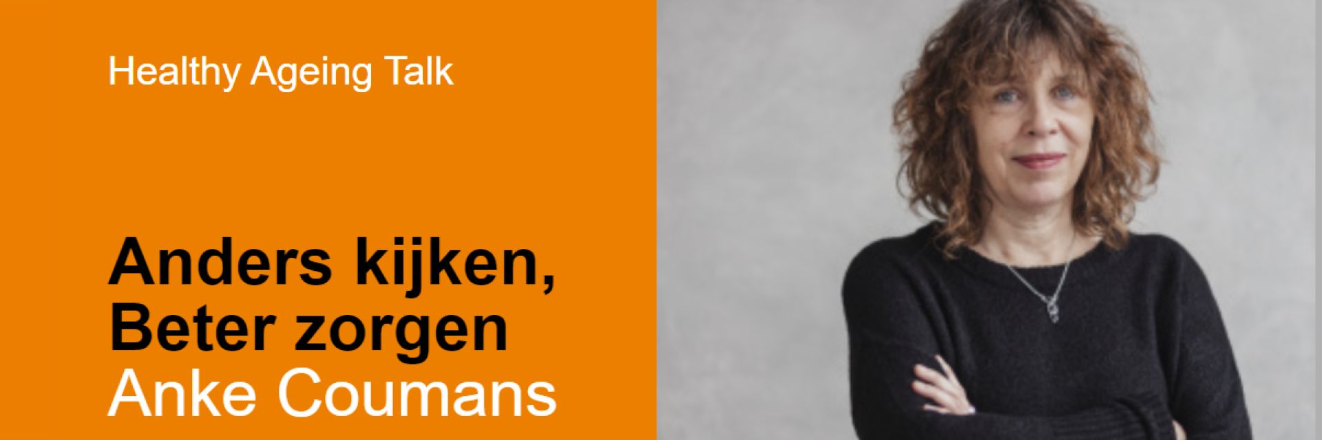 Healthy Ageing Talk: Look diffrent, care better