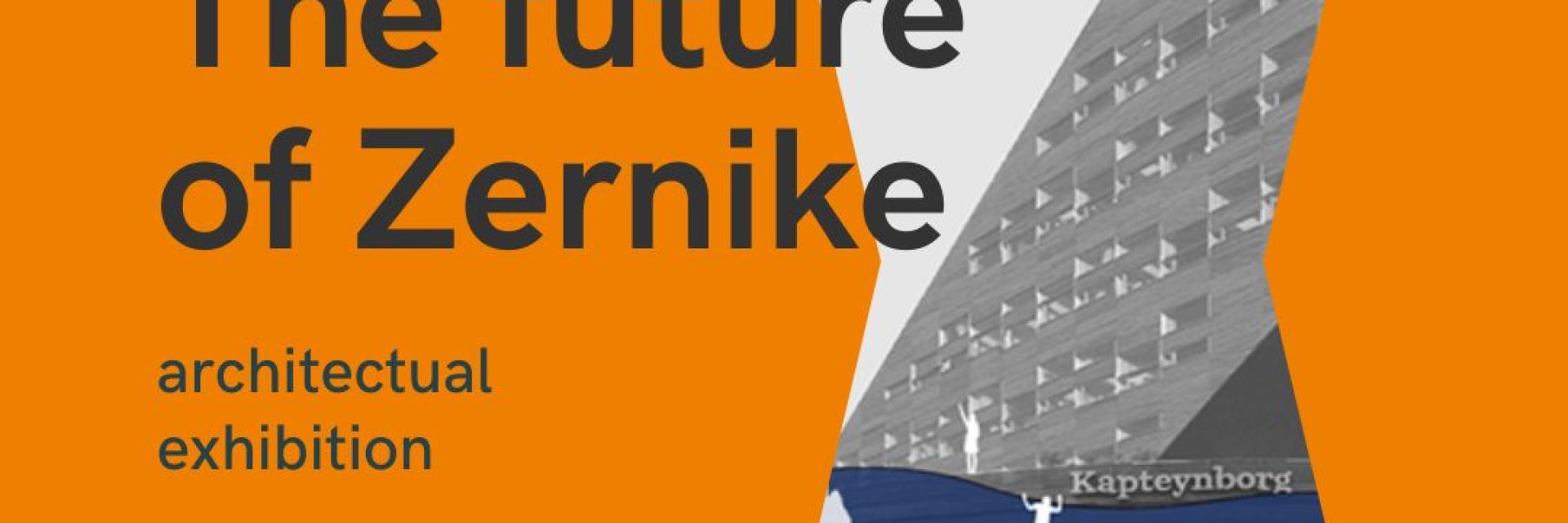 Exposition 'The future of Zernike' 
