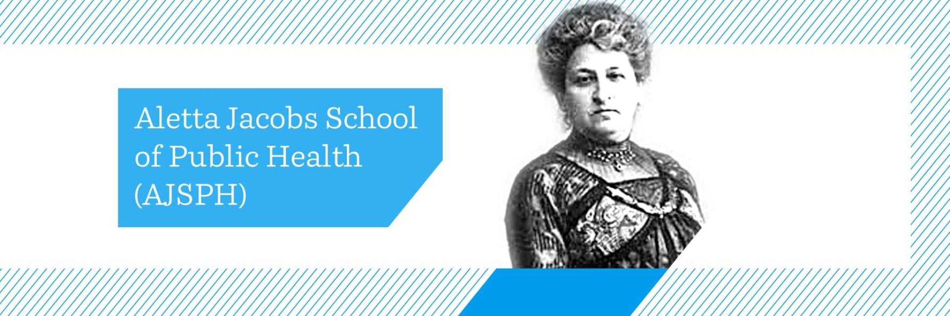Aletta Jacobs School of Public Health (AJSPH)