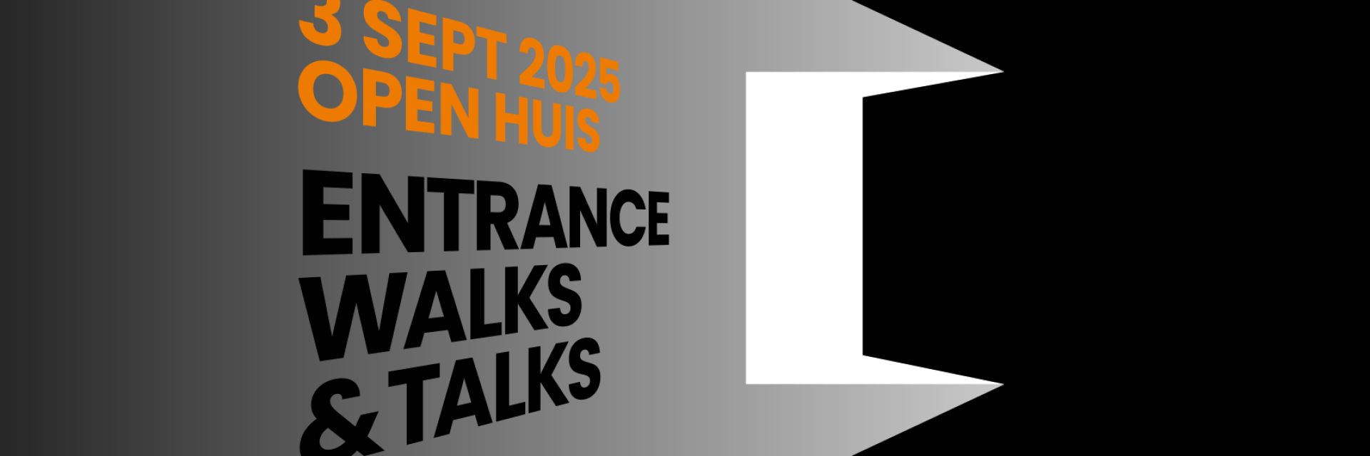 Open House: Entrance Walks & Talks